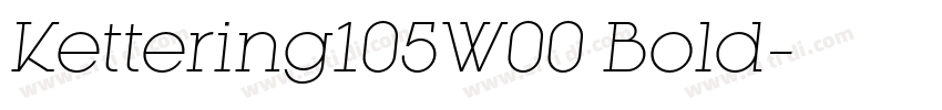 Kettering105W00 Bold字体转换 Kettering105W00 Bold字体转换